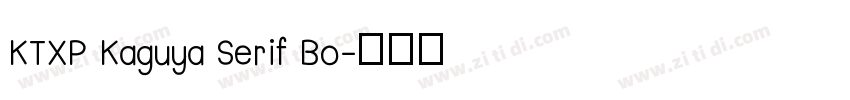 KTXP Kaguya Serif Bo字体转换